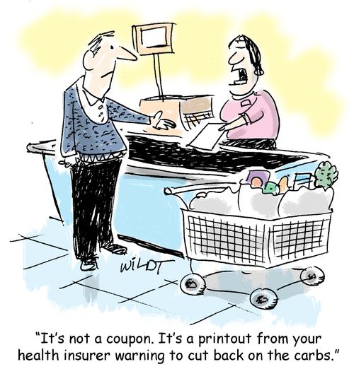 "It's not a coupons. It's a printout from your health insurer warning you to cut back on the carbs."