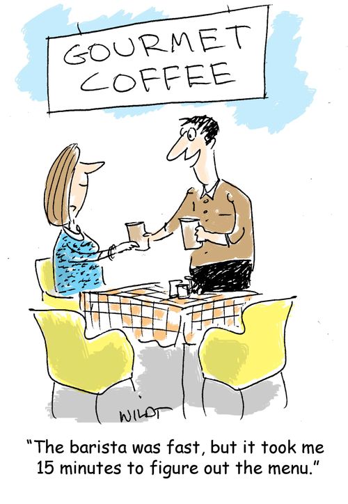 "The barista was fast, but it took me 15 minutes to figure out the menu."