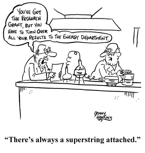 "You've got the research grant, but you have to turn over all your results to the energy department."