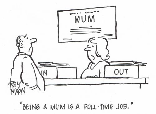 "Being a mum is a full-time job."