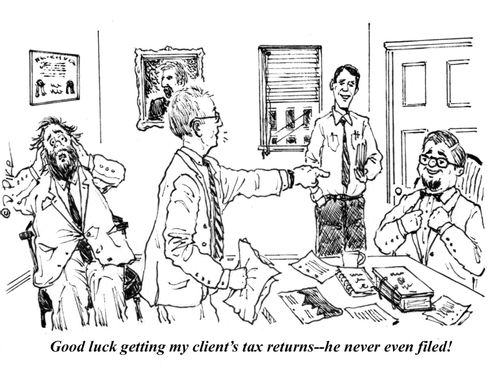 "Good luck getting my client's tax returns - he never even filed!"
