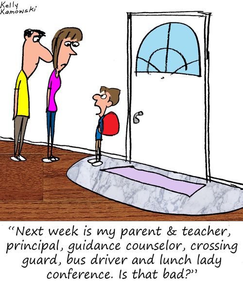 "Next week si my parent & teacher, principal, guidance counselor, crossing guard, bus driver and lunch lady conference. Is that bad?"