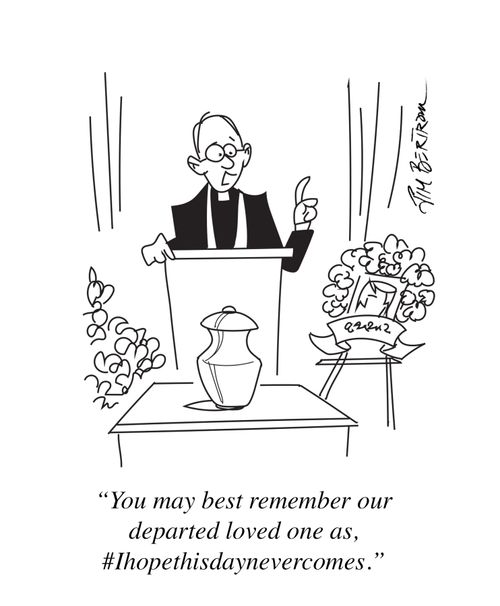 "You may best remember our departed loved ones as, #Ihopethisdaynevercomes."