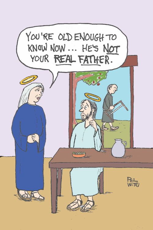 "You're old enough to know now. . . he's not your real father."