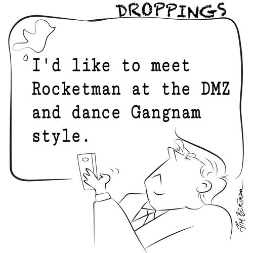 "I'd like to meet Rocketman at the DMZ and dance Gangnam style."