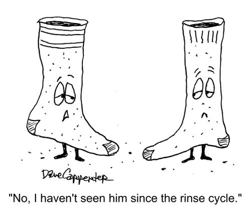 "No, I haven't seen him since the rinse cycle."
