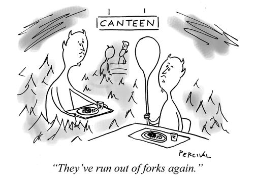 "They've run out of forks again."