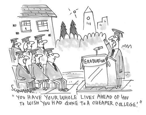 "You have your whole lives ahead of you to wish you had gone to a cheaper college."
