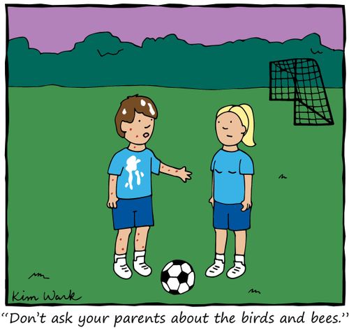 "Don't ask your parents about the birds and bees."