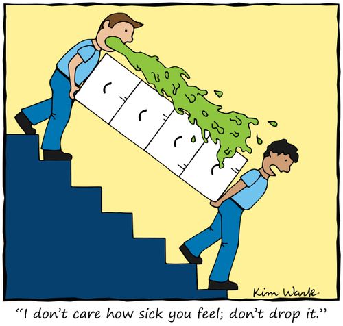 "I don't care how sick you feel; don't drop it."
