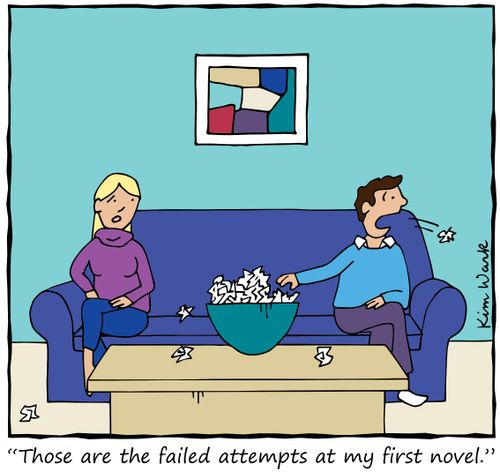 "Those are the failed attempts at my first novel."