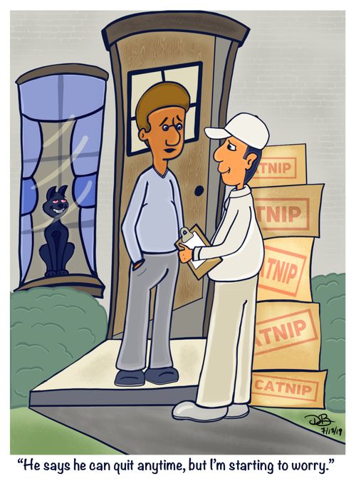 "He says he can quit anytime, but I'm starting to worry."
