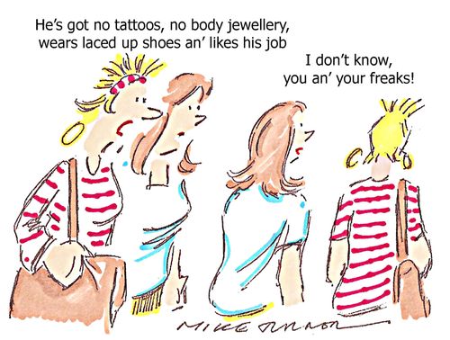 "He's got no tattoos, no body jewellery, wears laced up shoes an' likes his job."