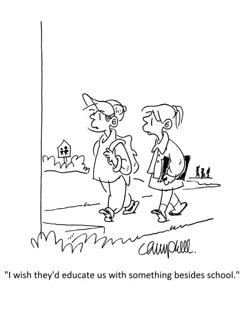"I wish they'd educate us with something besides school."