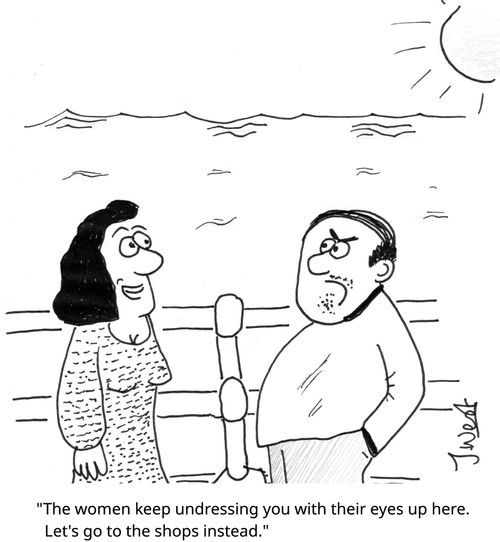 "The women keep undressing you with their eyes up here. Let's go to the shops instead."