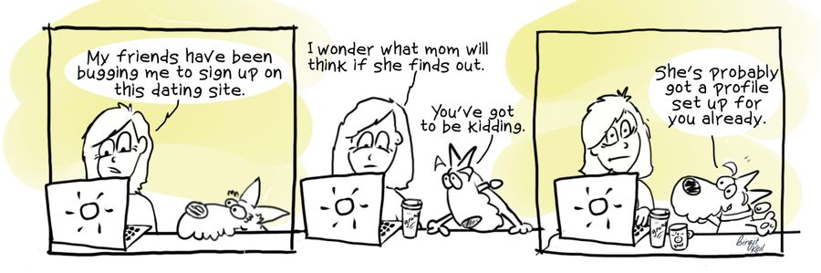 "My friends have been bugging me to sign up on this dating site."