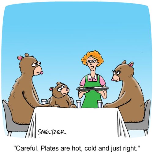 "Careful. Plates are hot, cold and just right."