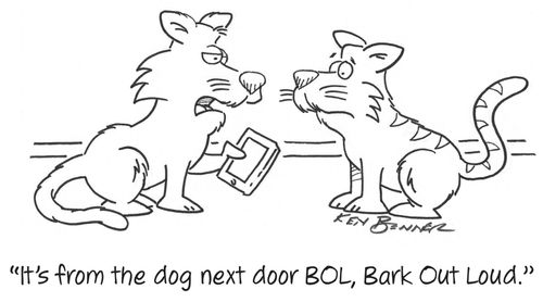 "It's from the dog next door BOL, Bark Out Loud."