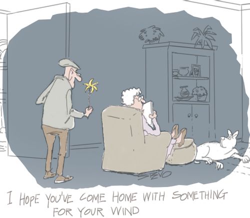 "I hope you've come home with something for your wind."