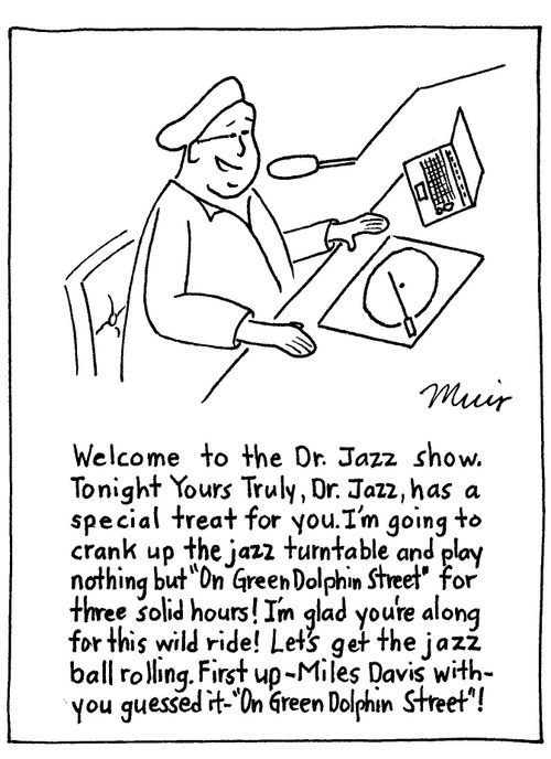 Welcome to the Dr. Jazz show. Tonight Yours Truly, Dr Jazz, has a special treat for you....."