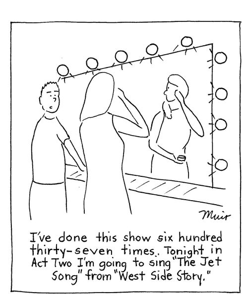 "I've done this show six hundred thirty-seven times. Tonight in Act Two I'm going to sing 'The Jet Song' from 'West Side Story'."