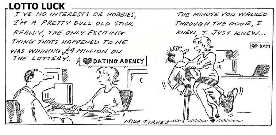 "I've no interest or hobbies, I'm a pretty dull old stick really, the only exciting thing that's happened to me was winning £4 million on the lottery..."