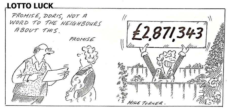 "Promise, Doris, not a word to the neighbours about this."