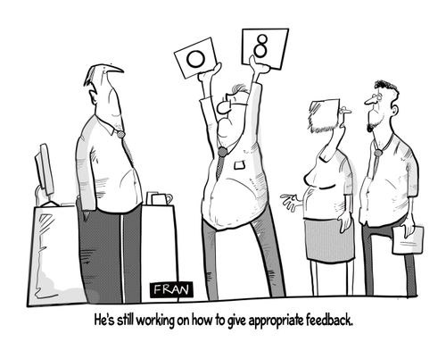 "He's still working on how to give appropriate feedback."
