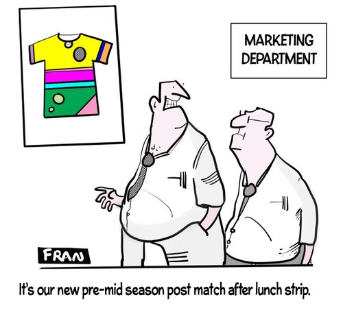 "It's our new pre-mid season post match after lunch strip."