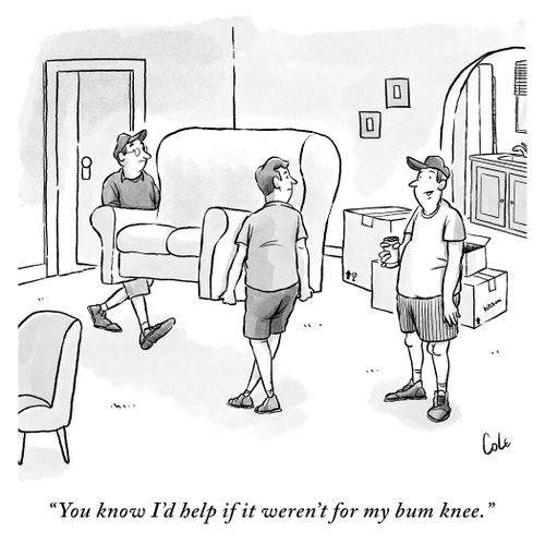 "You know I'd help if it weren't for my bum knee."