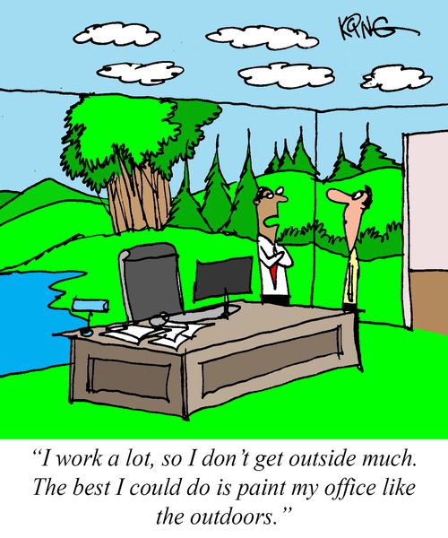 "I work a lot, so I don't get outside much. THe best I could do is paint my office like the outdoors."