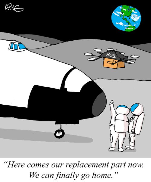 "Here comes our replacement part now,. We can finally go home."