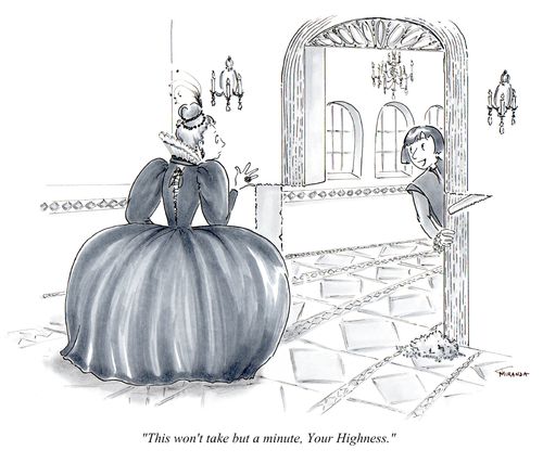 "This won't take but a minute, Your Highness."