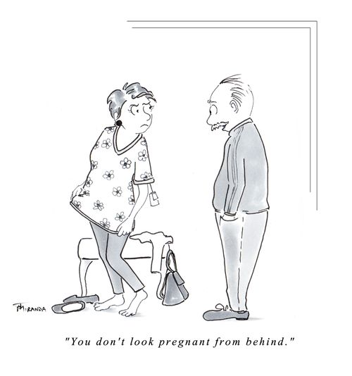 "You don't look pregnant from behind."
