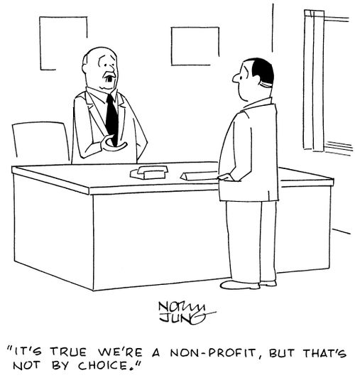 "It's true we're a non-profit, but that's not by choice."