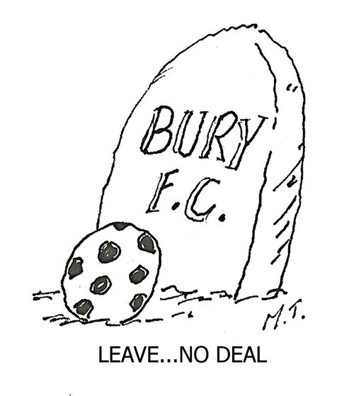 Bury F.C. - Leave. . . No Deal