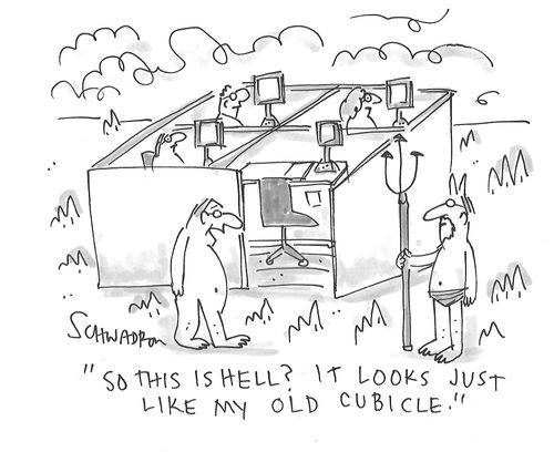 "So this is hell? It looks just like my old cubicle."