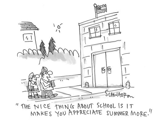 "The nice thing about school is it makes you appreciate summer more."