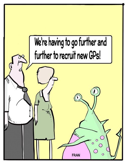 "We are having to go further and further to recruit new GPs!"