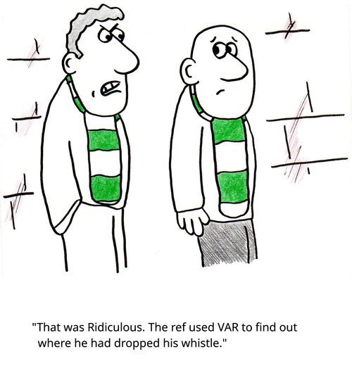 "That was Ridiculous. The ref used VAR to find out where he had dropped his whistle."
