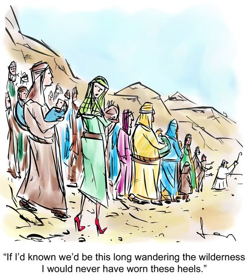 "If I'd known we'd be this long wandering the wilderness I would never have worn these heels."