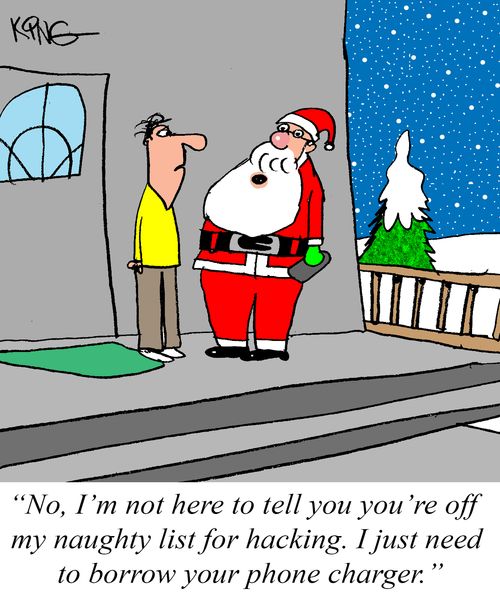 "No, I'm not here to tell you you're off my naughty list for hacking. I just need to borrow your phone charger."