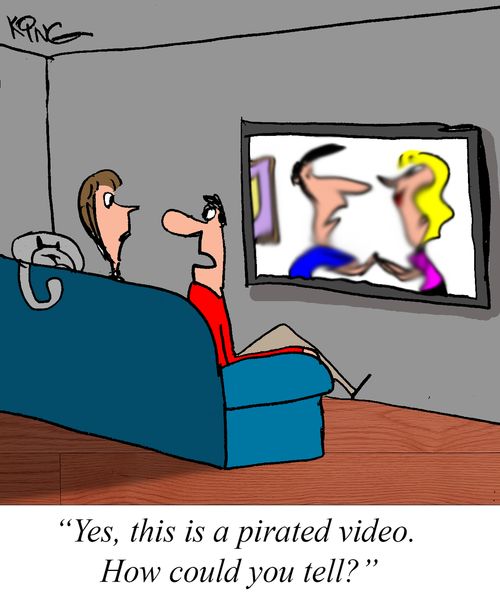 "Yes, this is a pirated video. How could you tell?"