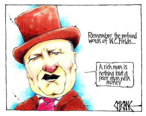 Remember the profound words of W.C. Fields. . .