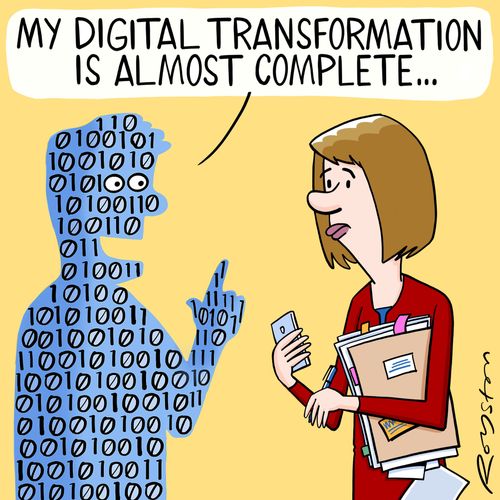 "My digital transformation is almost complete ..."
