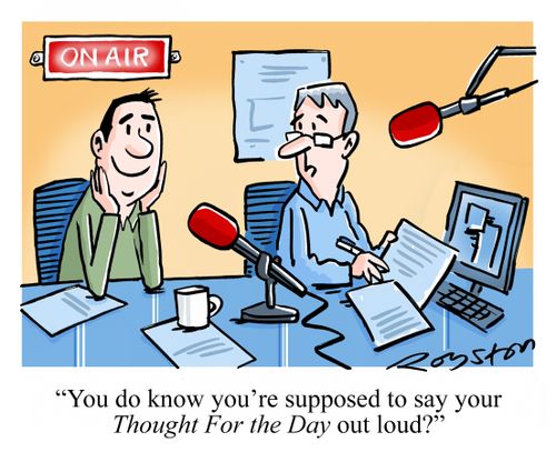 "You do know you're supposed to say your Thought for the Day out loud?"