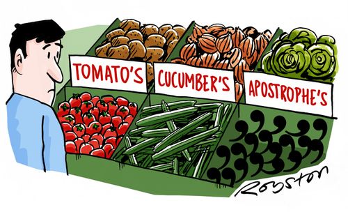 Tomato's, Cucumber's, Apostrophe's.