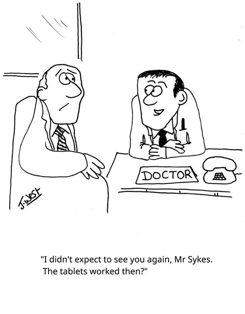 "I didn't expect to see you again, Mr Sykes. The tablets worked then?"