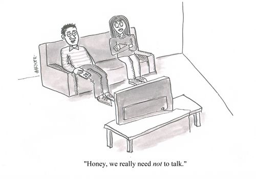 "Honey, we really need not to talk."