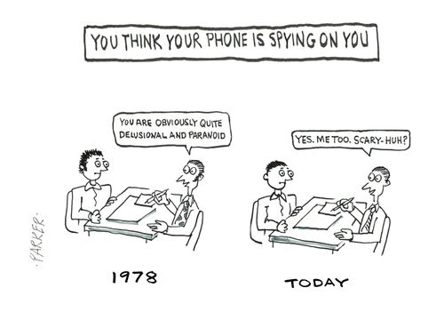 You Think Your Phone Is Spying on You.